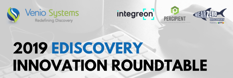 2019 eDiscovery Innovation Roundtable