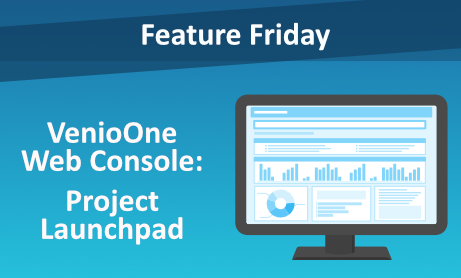 VenioOne Web Console: Project Launchpad