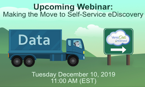Upcoming Webinar - Making the Move to Self-Service eDiscovery